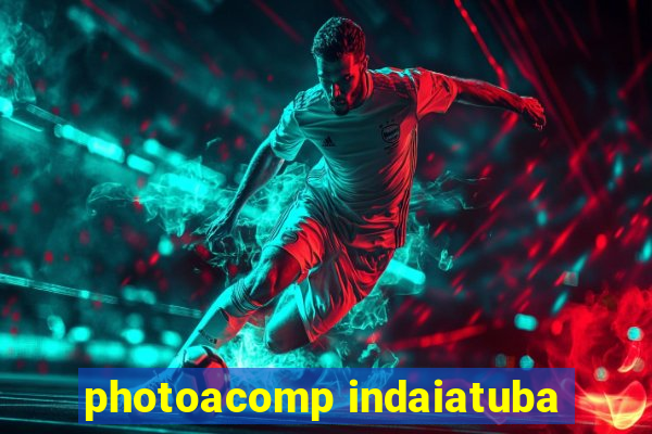 photoacomp indaiatuba