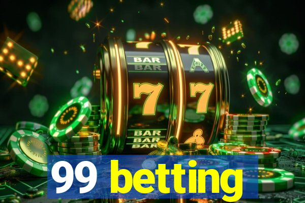 99 betting