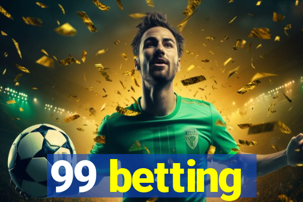 99 betting