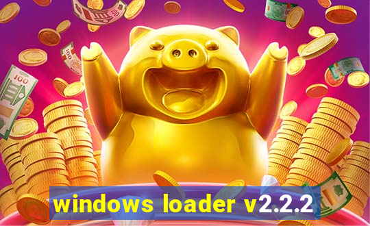 windows loader v2.2.2