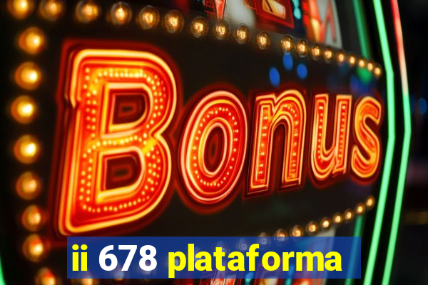 ii 678 plataforma