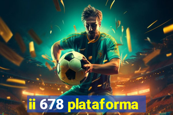 ii 678 plataforma