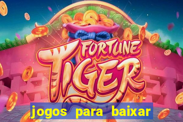 jogos para baixar que ganha dinheiro