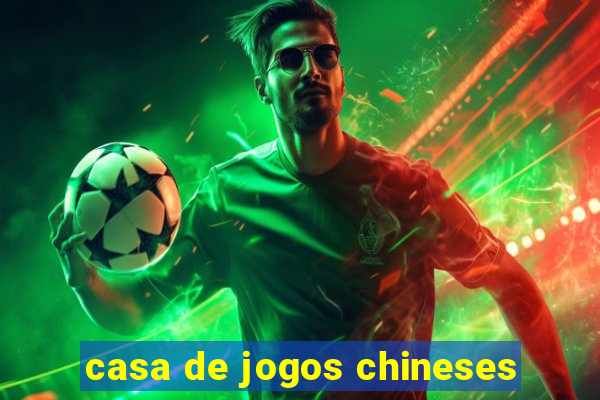 casa de jogos chineses