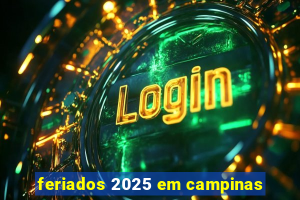 feriados 2025 em campinas