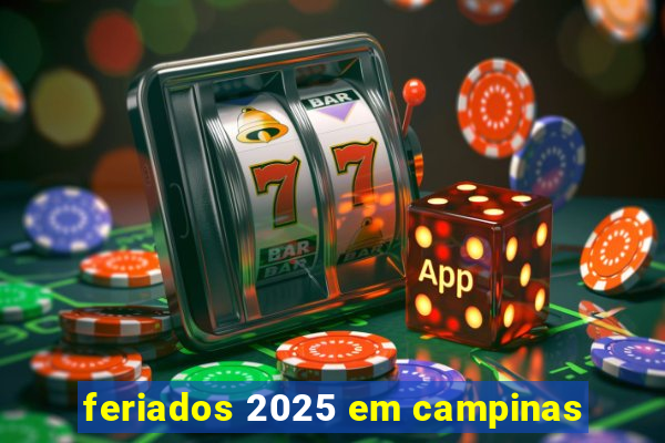 feriados 2025 em campinas