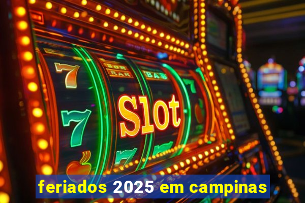 feriados 2025 em campinas