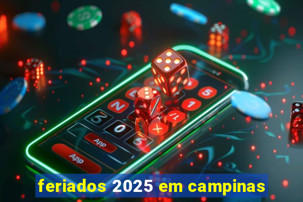 feriados 2025 em campinas