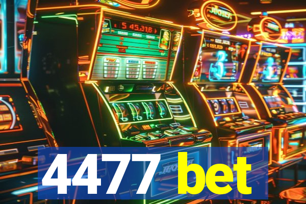 4477 bet