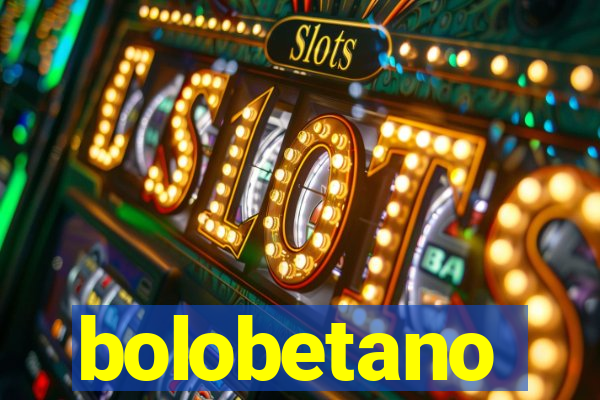 bolobetano