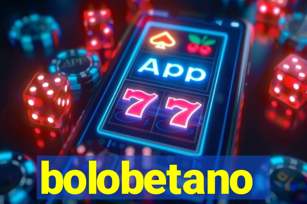 bolobetano