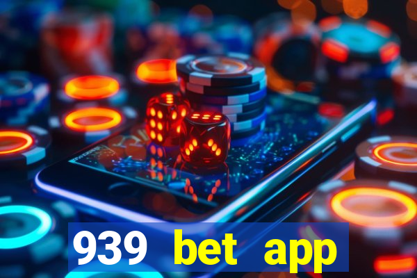 939 bet app download apk