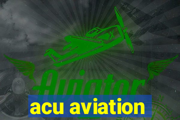 acu aviation