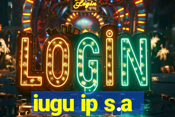 iugu ip s.a