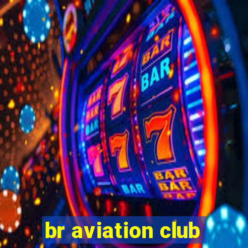 br aviation club