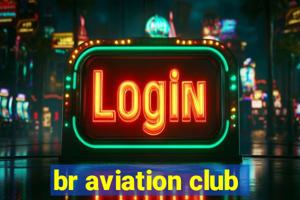 br aviation club