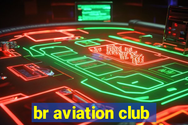 br aviation club