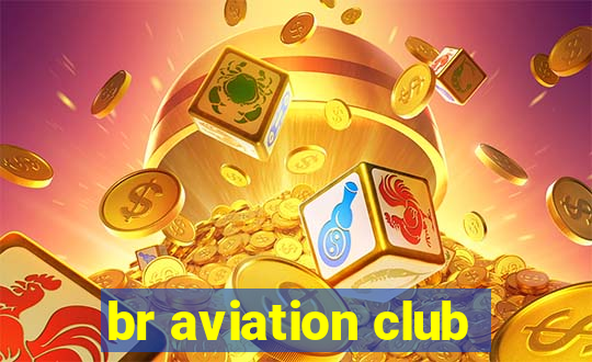 br aviation club