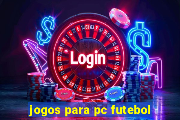 jogos para pc futebol