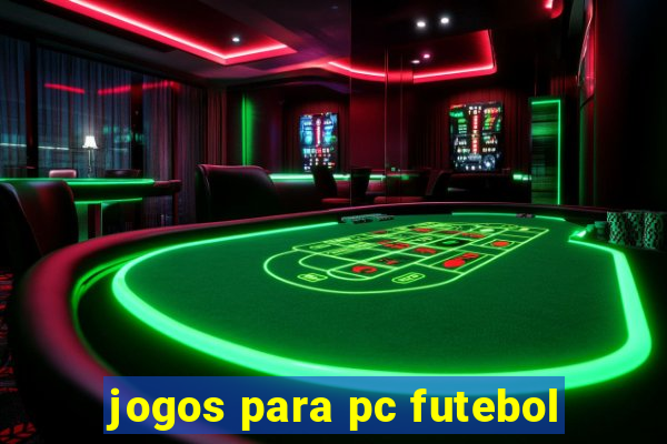 jogos para pc futebol