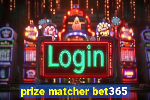 prize matcher bet365