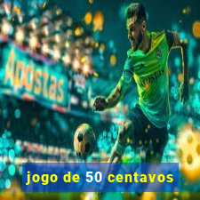 jogo de 50 centavos