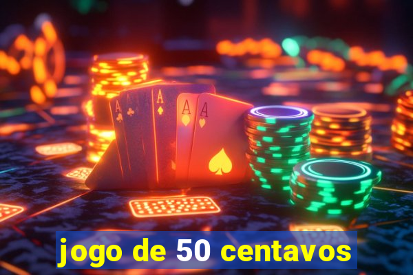 jogo de 50 centavos