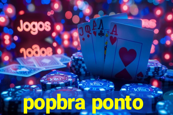 popbra ponto