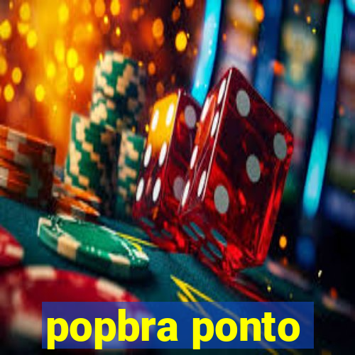 popbra ponto