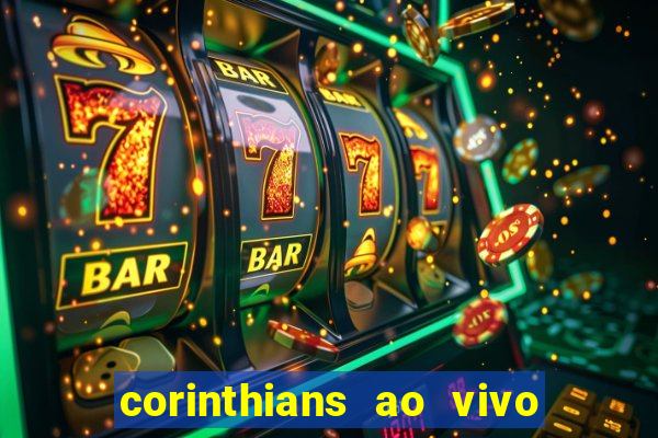 corinthians ao vivo multi canal