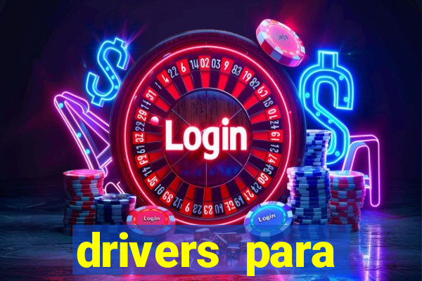 drivers para windows 7 64 bits