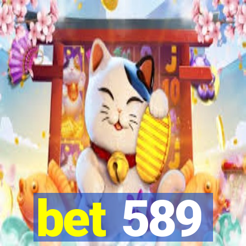 bet 589