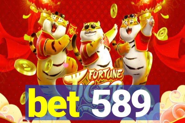 bet 589