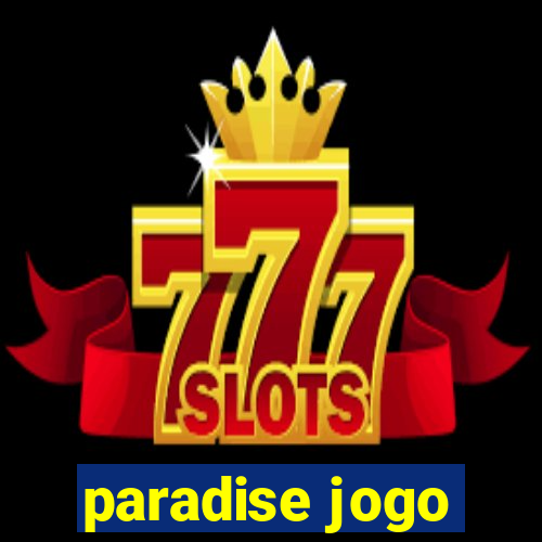 paradise jogo