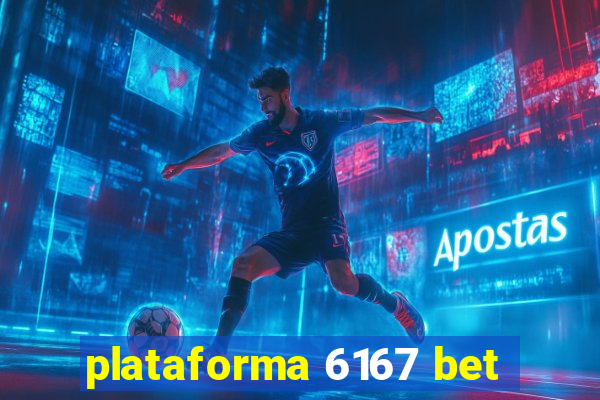 plataforma 6167 bet