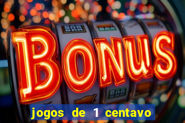 jogos de 1 centavo vai de bet