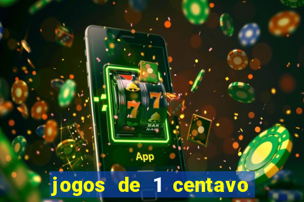 jogos de 1 centavo vai de bet