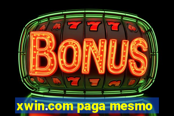 xwin.com paga mesmo