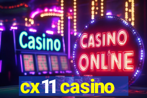 cx11 casino