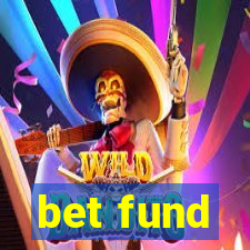 bet fund