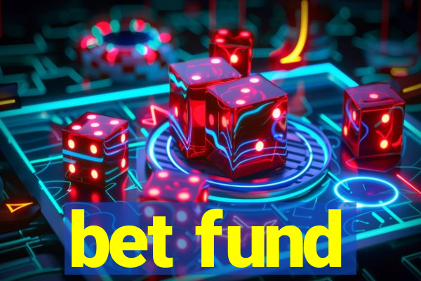 bet fund