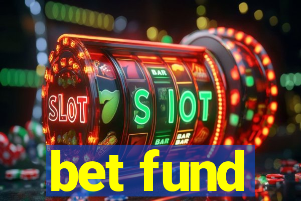 bet fund