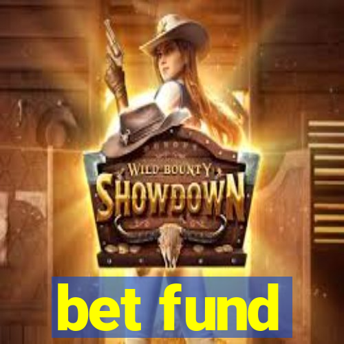 bet fund