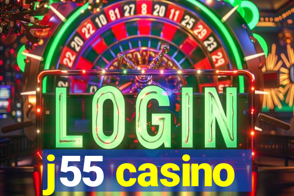 j55 casino