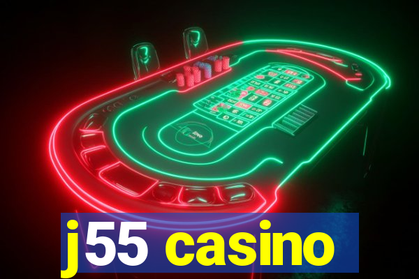 j55 casino