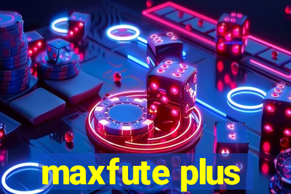 maxfute plus