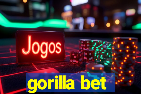 gorilla bet