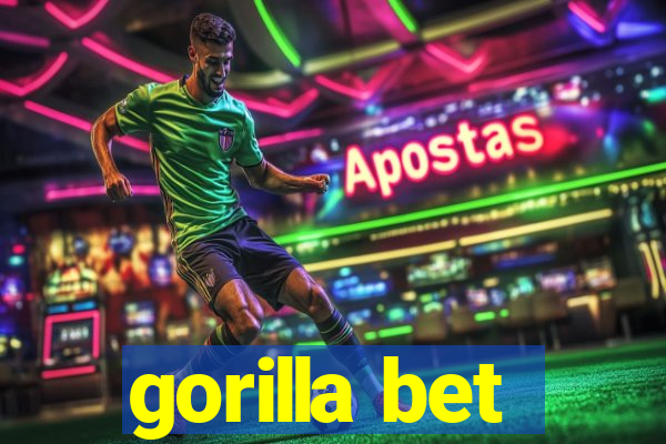 gorilla bet