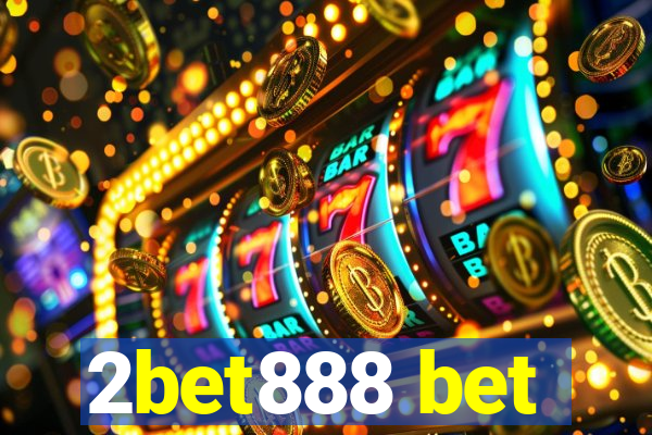 2bet888 bet