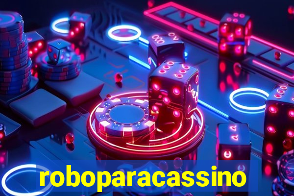 roboparacassino